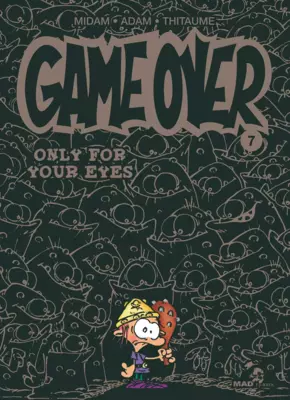 Game Over T7 : Only For Your Eyes