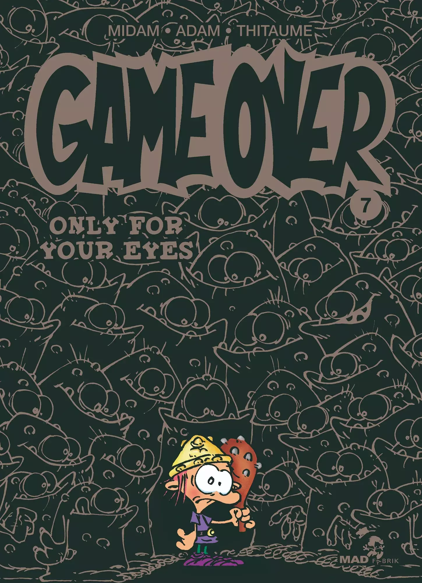 Game Over T7 : Only For Your Eyes