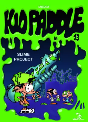 Kid Paddle T13 : Slime Project
