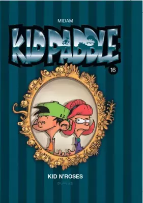 Kid Paddle T16 : Kid n'Roses