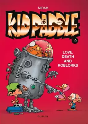 Kid Paddle T19 : Love, Death and Roblorks